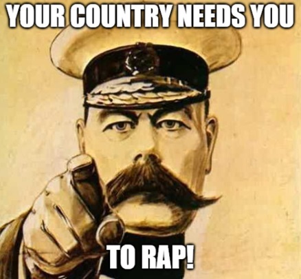 Image showing a military officer pointing at you. The caption reads: "YOUR COUNTRY NEEDS YOU - TO RAP"
