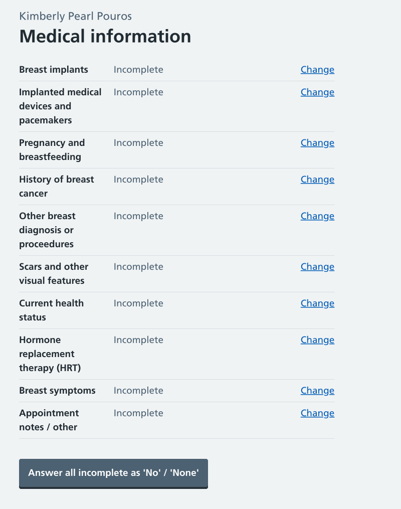 A gif video of the medical information page. The page starts with a summary list with 10 rows including breast implants, implanted medical devices, pregnancy, and all are shown as 'incomplete'. There is a button at the bottom labelled 'Answer all incomplete as No / None' that when pressed changes the answers to all the rows to 'No' or 'None' 